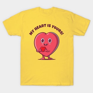 My heart is yours - love heart (on light colors) T-Shirt